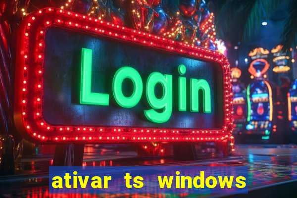 ativar ts windows server 2019 ilimitado